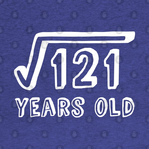 Square Root of 121 Years Old (11th birthday) by Elvdant